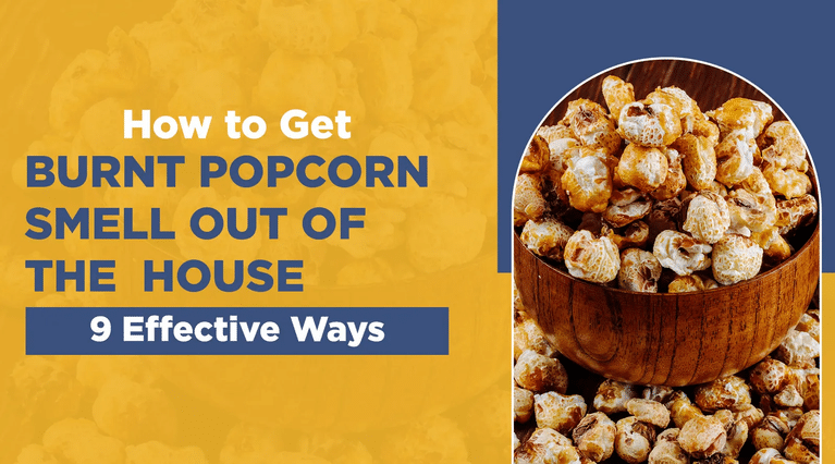 How to Remove Burnt Popcorn Smell
